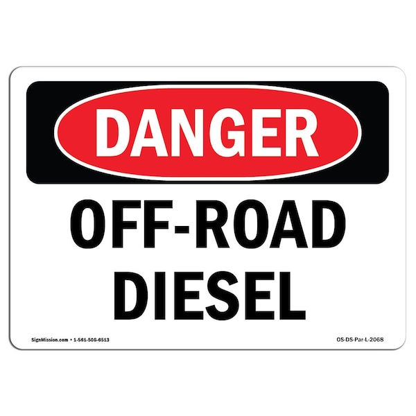 Safety Sign, OSHA Danger, 3.5" Height, 5" Width, Off-Road Diesel, Landscape, 10PK